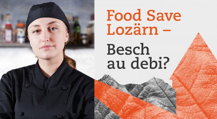 Das neue Food Save Projekt ist da! Erfahre mehr zu Food Save Luzern #FSLU