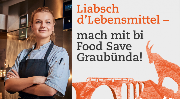 Liabsch d’Lebensmittel – mach mit bi Food Save Graubünda!
